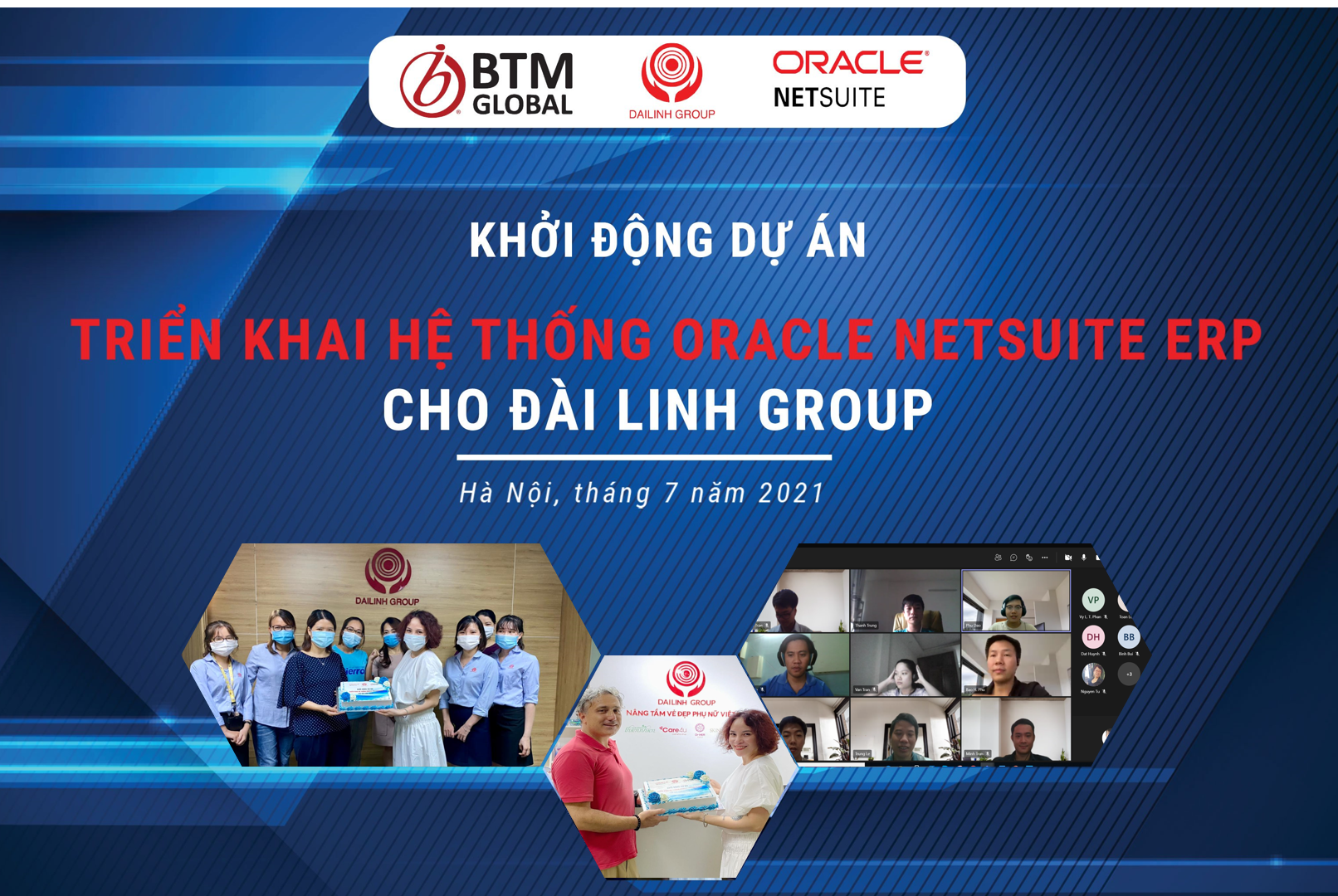 Các thành viên dự án bên Đài Linh Group, Oracle NetSuite và BTM Global Việt Nam tham gia khởi động dự án tại Hà Nội và Thành phố Hồ Chí Minh.